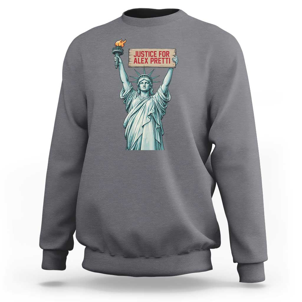 Statue Of Liberty Justice For Alex Pretti Tribute Gift Sweatshirt