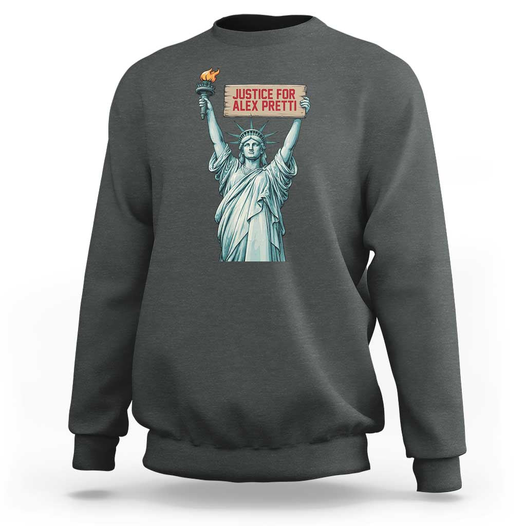 Statue Of Liberty Justice For Alex Pretti Tribute Gift Sweatshirt