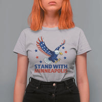 Stand With Minneapolis T Shirt For Women American Eagle Protest Gift