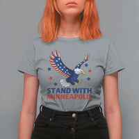 Stand With Minneapolis T Shirt For Women American Eagle Protest Gift