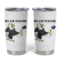 American Eagle No Ice Please Tumbler Cup Minneapolis Support Gift