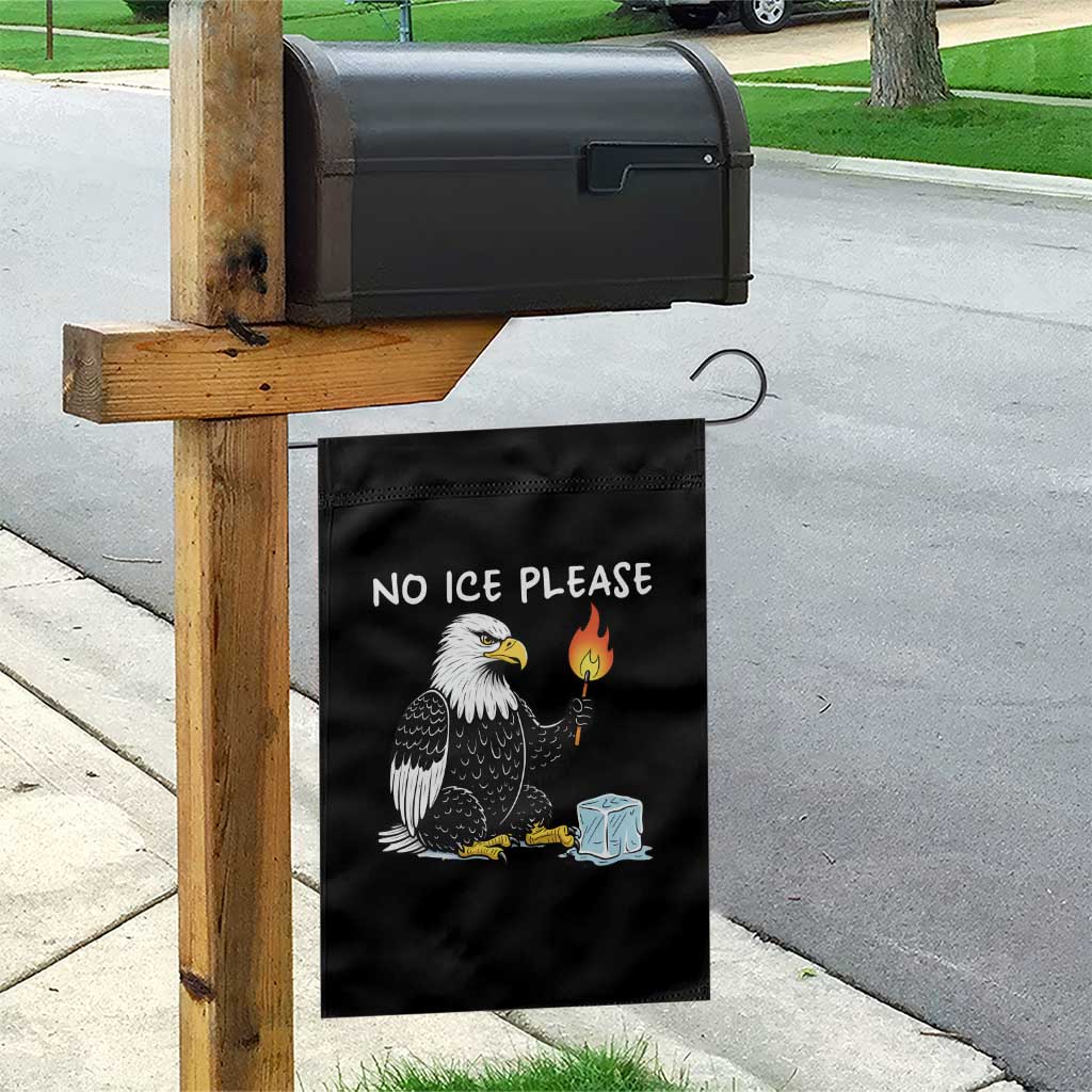 No Ice Please Garden Flag Funny American Eagle Social Justice Gift