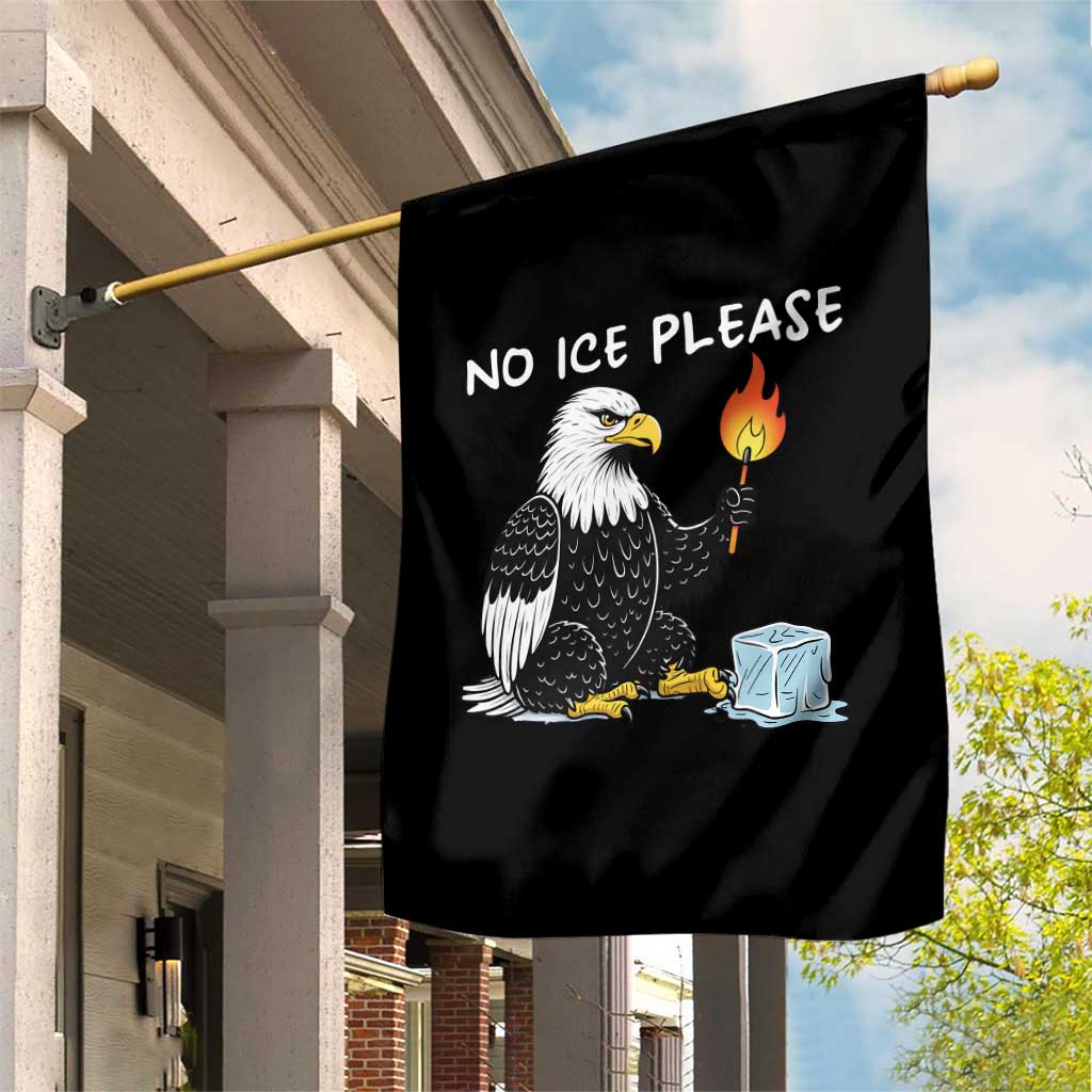 No Ice Please Garden Flag Funny American Eagle Social Justice Gift