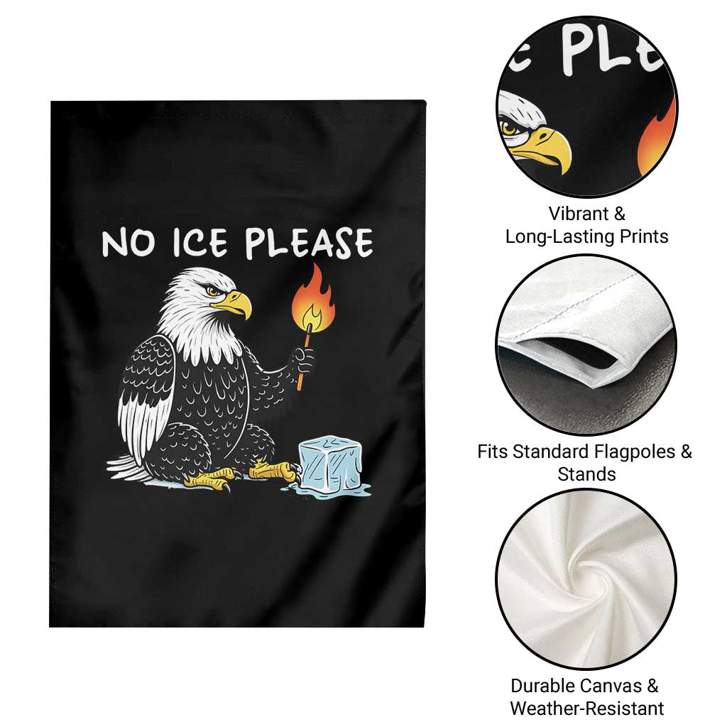 No Ice Please Garden Flag Funny American Eagle Social Justice Gift