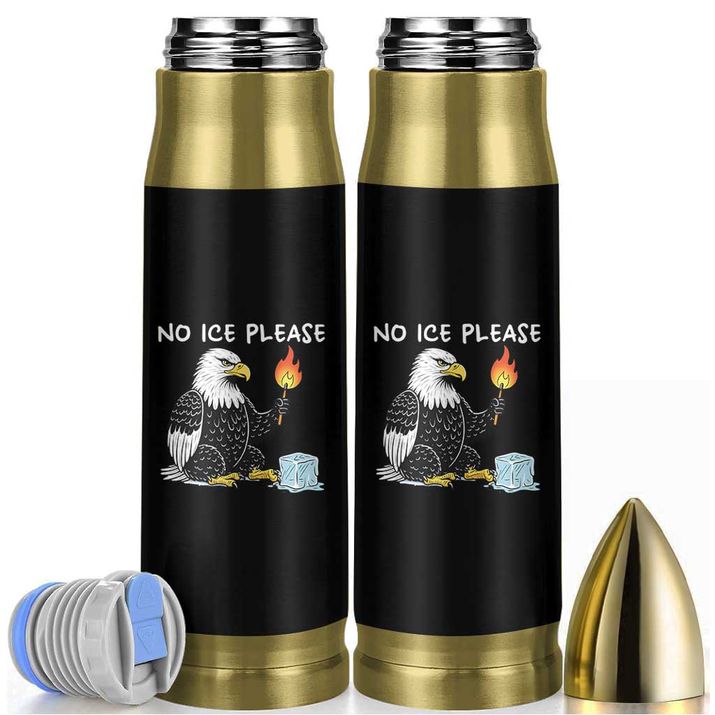 No Ice Please Bullet Tumbler Funny American Eagle Social Justice Gift