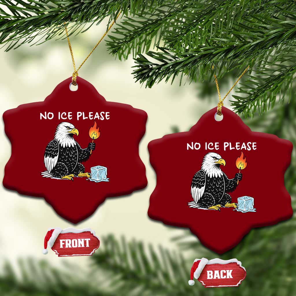 No Ice Please Ceramic Ornament Funny American Eagle Social Justice Gift