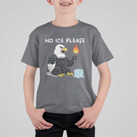 No Ice Please T Shirt For Kid Funny American Eagle Social Justice Gift