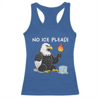 No Ice Please Racerback Tank Top Funny American Eagle Social Justice Gift