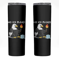 No Ice Please Skinny Tumbler Funny American Eagle Social Justice Gift