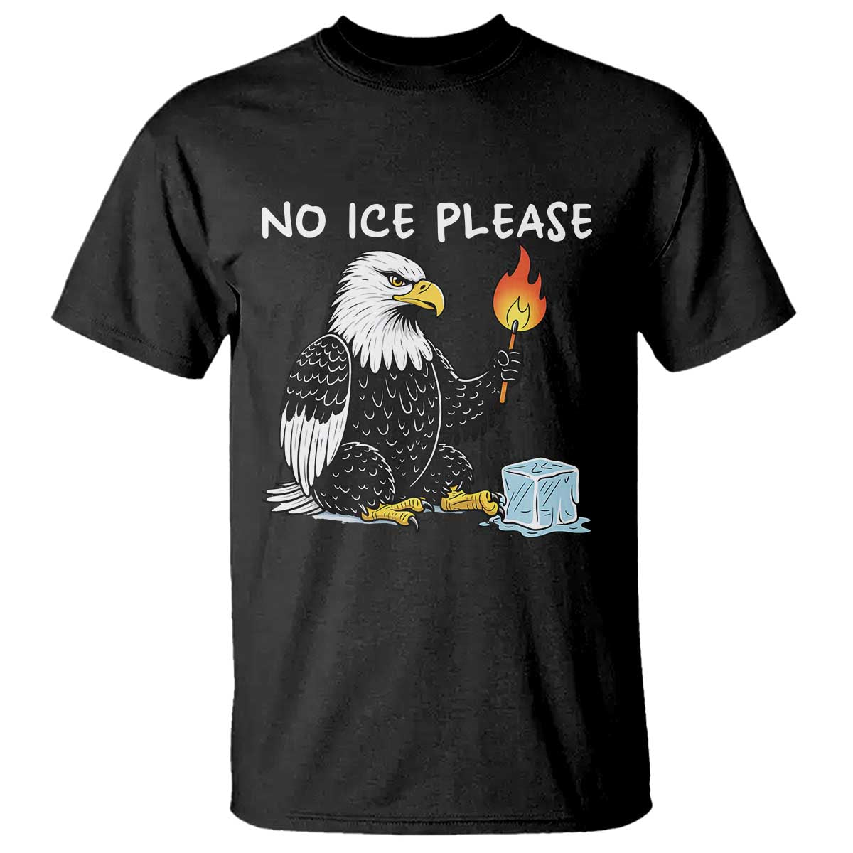 No Ice Please T Shirt Funny American Eagle Social Justice Gift
