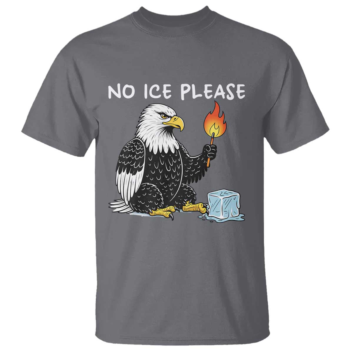 No Ice Please T Shirt Funny American Eagle Social Justice Gift