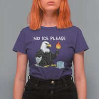 No Ice Please T Shirt For Women Funny American Eagle Social Justice Gift