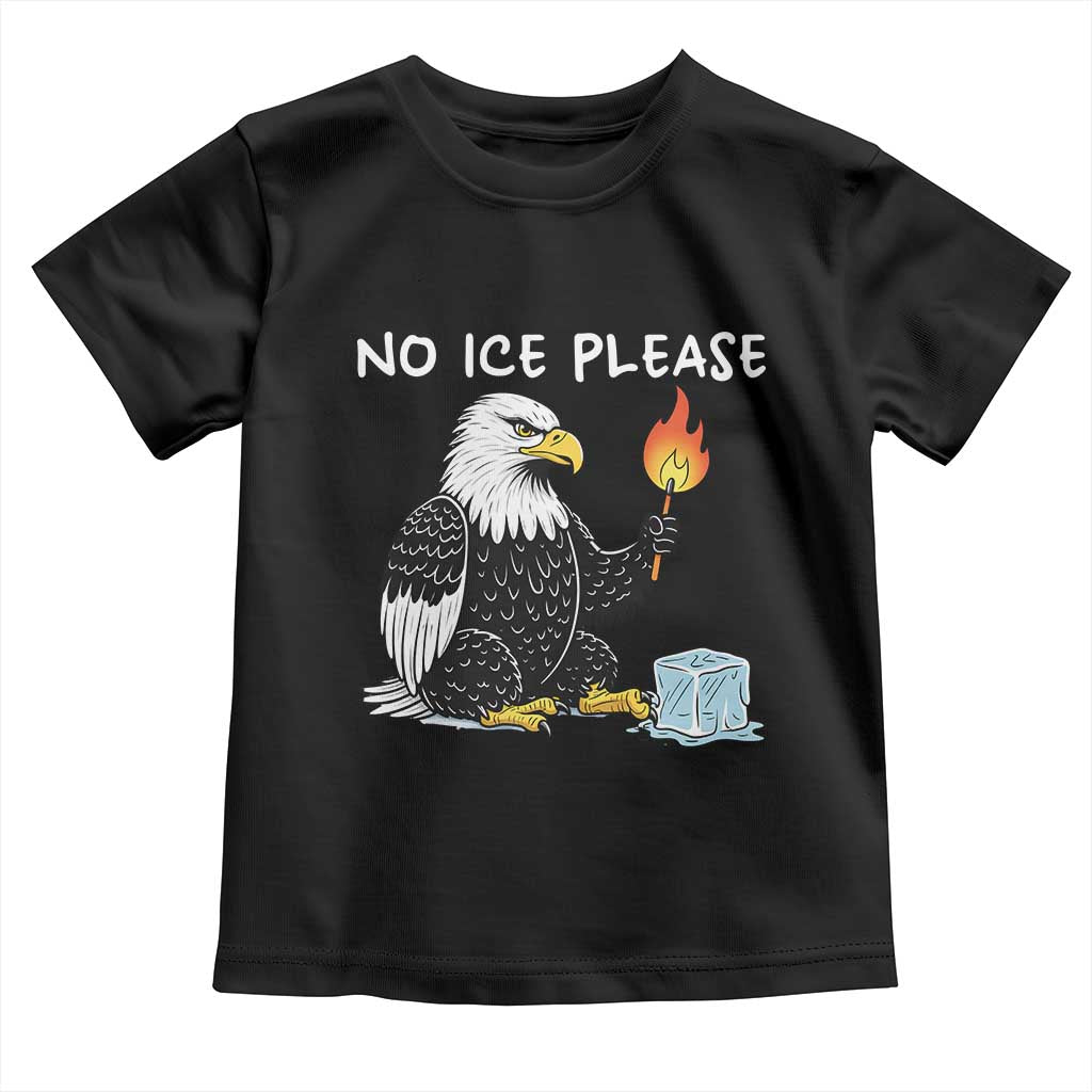 No Ice Please Toddler T Shirt Funny American Eagle Social Justice Gift