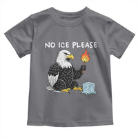 No Ice Please Toddler T Shirt Funny American Eagle Social Justice Gift