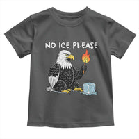 No Ice Please Toddler T Shirt Funny American Eagle Social Justice Gift