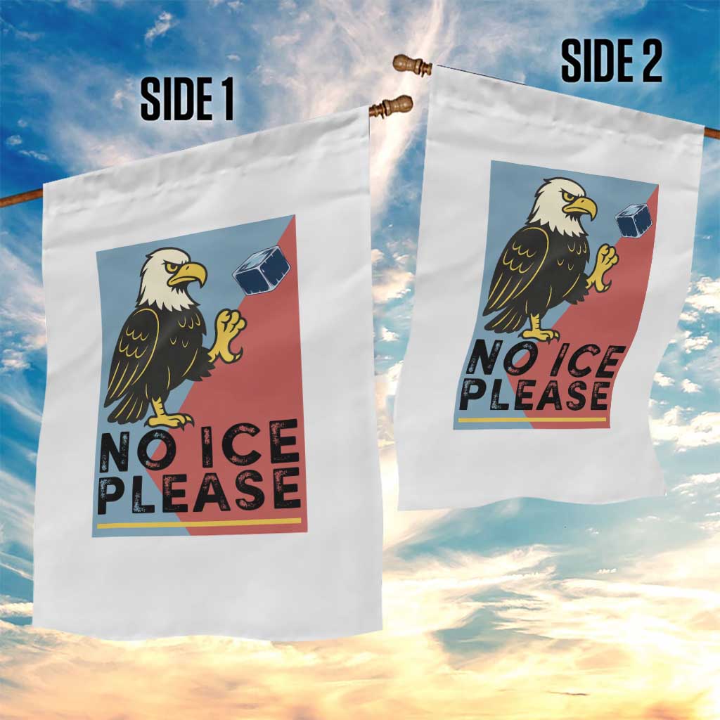 American Eagle No Ice Please Garden Flag Minnesota Protest Support Gift
