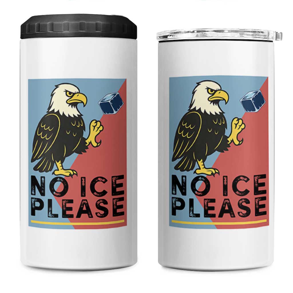 American Eagle No Ice Please 4 in 1 Can Cooler Tumbler Minnesota Protest Support Gift