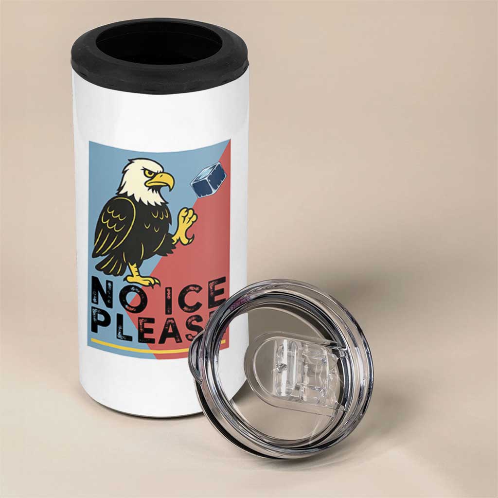 American Eagle No Ice Please 4 in 1 Can Cooler Tumbler Minnesota Protest Support Gift