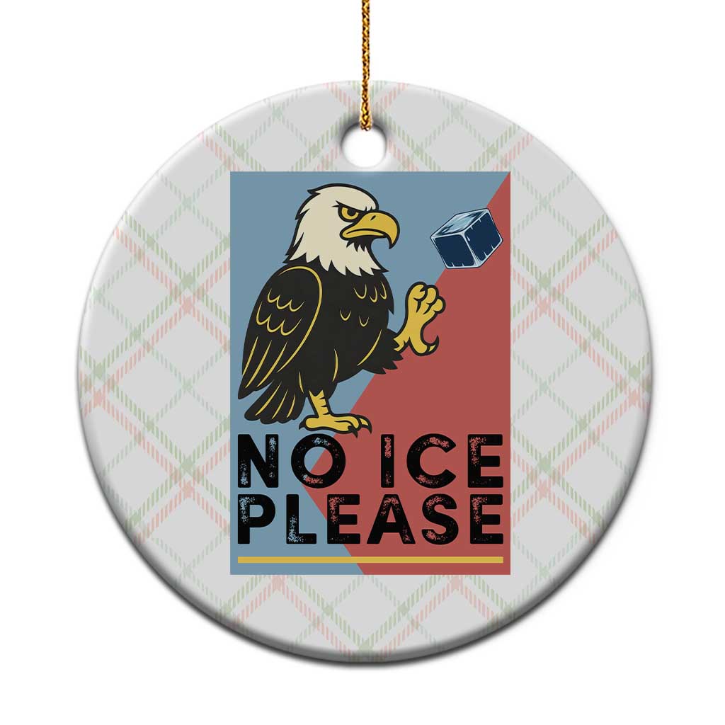 American Eagle No Ice Please Ceramic Ornament Minnesota Protest Support Gift
