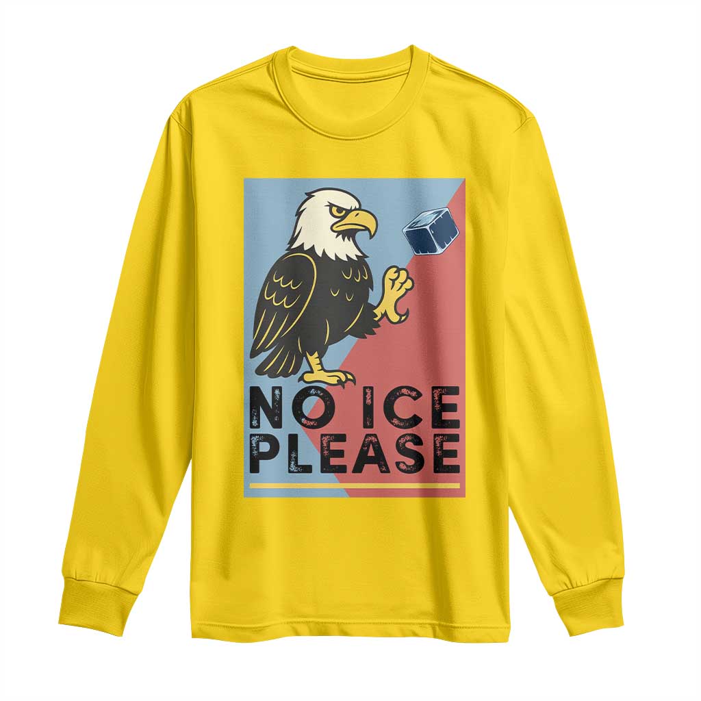 American Eagle No Ice Please Long Sleeve Shirt Minnesota Protest Support Gift