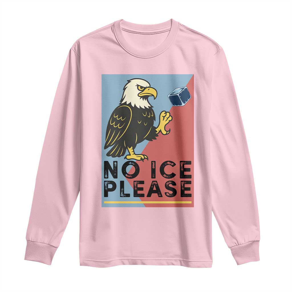 American Eagle No Ice Please Long Sleeve Shirt Minnesota Protest Support Gift