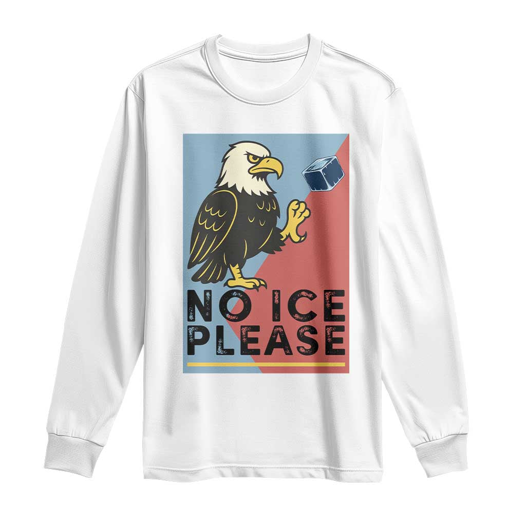 American Eagle No Ice Please Long Sleeve Shirt Minnesota Protest Support Gift