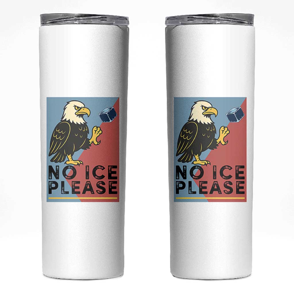 American Eagle No Ice Please Skinny Tumbler Minnesota Protest Support Gift