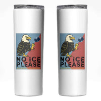 American Eagle No Ice Please Skinny Tumbler Minnesota Protest Support Gift