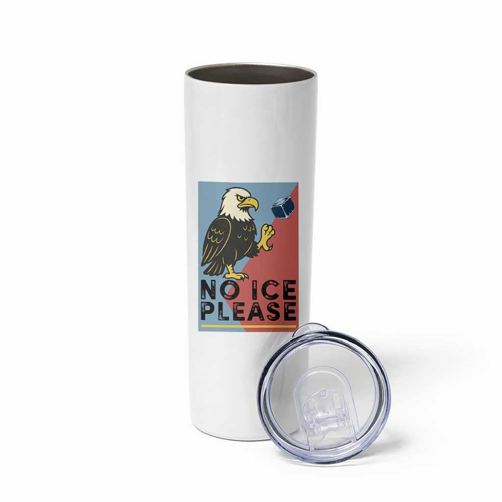 American Eagle No Ice Please Skinny Tumbler Minnesota Protest Support Gift