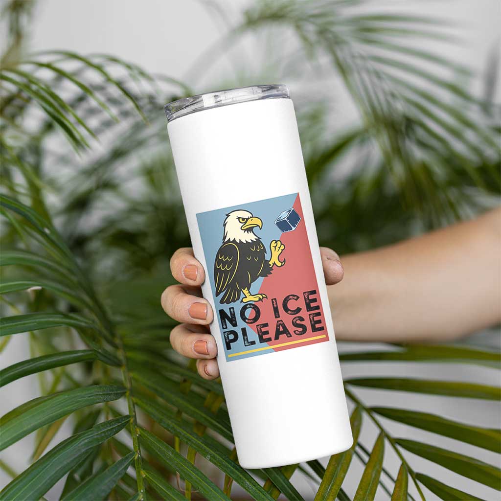 American Eagle No Ice Please Skinny Tumbler Minnesota Protest Support Gift