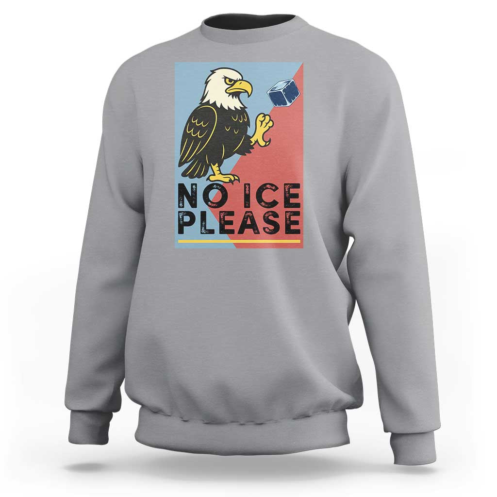 American Eagle No Ice Please Sweatshirt Minnesota Protest Support Gift