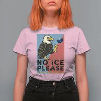 American Eagle No Ice Please T Shirt For Women Minnesota Protest Support Gift