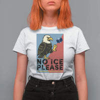 American Eagle No Ice Please T Shirt For Women Minnesota Protest Support Gift