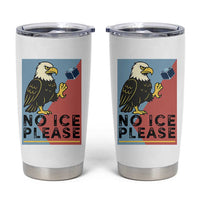American Eagle No Ice Please Tumbler Cup Minnesota Protest Support Gift