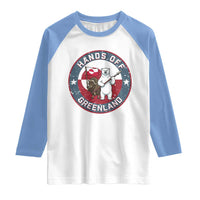 Hands Off Greenland Raglan Shirt Anti Authoritarian Political Gag Gift