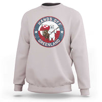 Hands Off Greenland Sweatshirt Anti Authoritarian Political Gag Gift