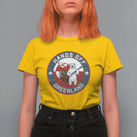 Hands Off Greenland T Shirt For Women Anti Authoritarian Political Gag Gift