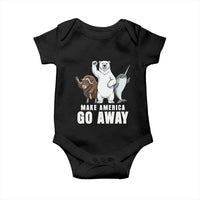 Funny Make America Go Away Baby Onesie Anti Authoritarian Political Gag Gift
