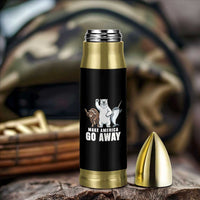 Funny Make America Go Away Bullet Tumbler Anti Authoritarian Political Gag Gift