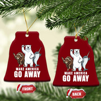 Funny Make America Go Away Ceramic Ornament Anti Authoritarian Political Gag Gift