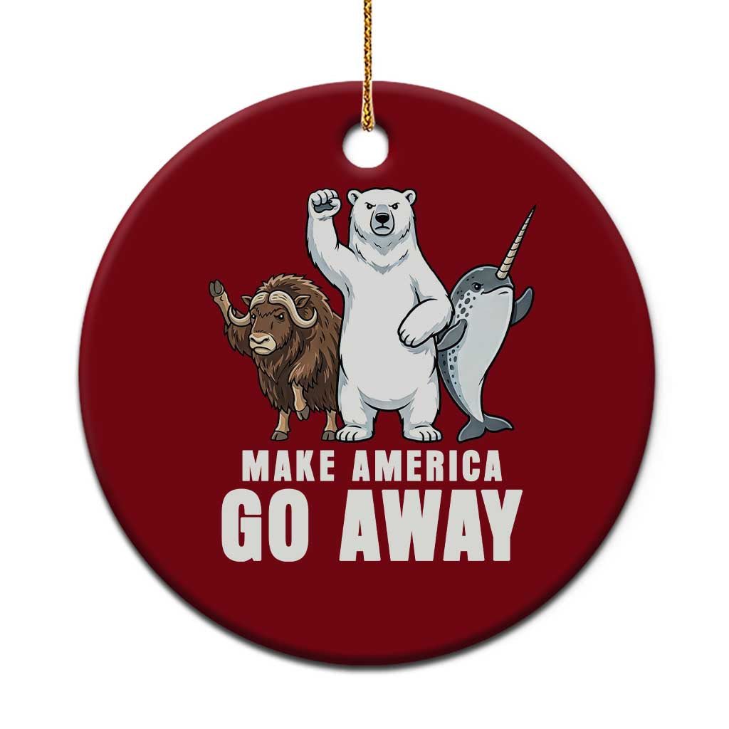 Funny Make America Go Away Ceramic Ornament Anti Authoritarian Political Gag Gift