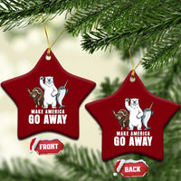 Funny Make America Go Away Ceramic Ornament Anti Authoritarian Political Gag Gift