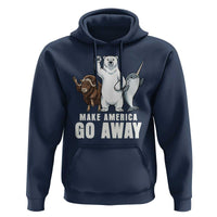 Funny Make America Go Away Hoodie Anti Authoritarian Political Gag Gift