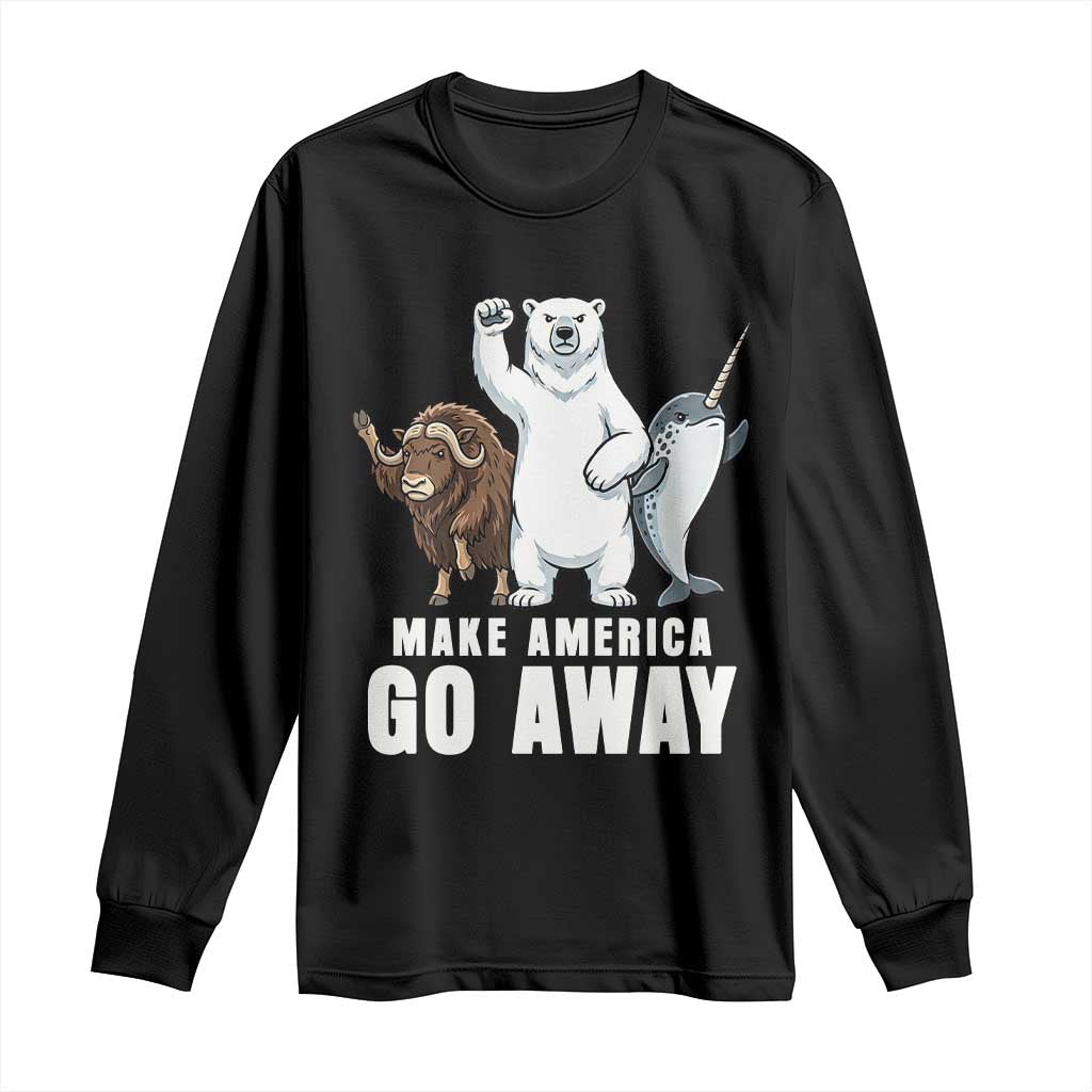 Funny Make America Go Away Long Sleeve Shirt Anti Authoritarian Political Gag Gift