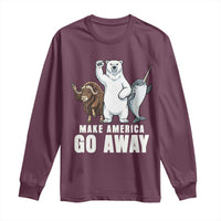 Funny Make America Go Away Long Sleeve Shirt Anti Authoritarian Political Gag Gift
