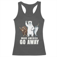 Funny Make America Go Away Racerback Tank Top Anti Authoritarian Political Gag Gift