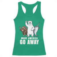 Funny Make America Go Away Racerback Tank Top Anti Authoritarian Political Gag Gift