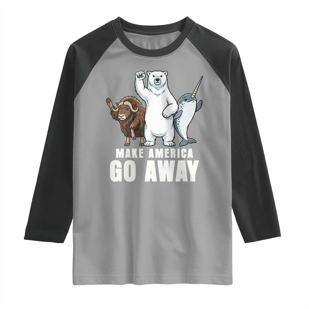 Funny Make America Go Away Raglan Shirt Anti Authoritarian Political Gag Gift