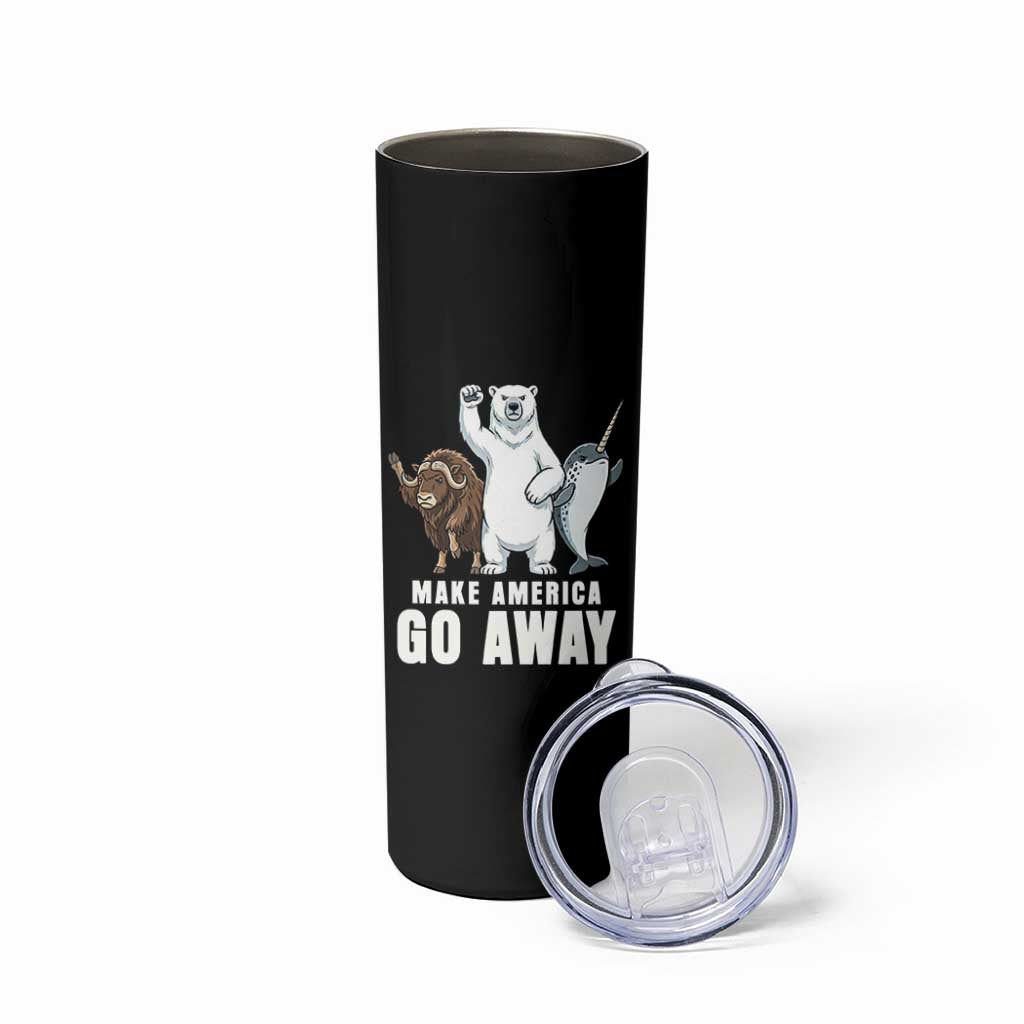 Funny Make America Go Away Skinny Tumbler Anti Authoritarian Political Gag Gift