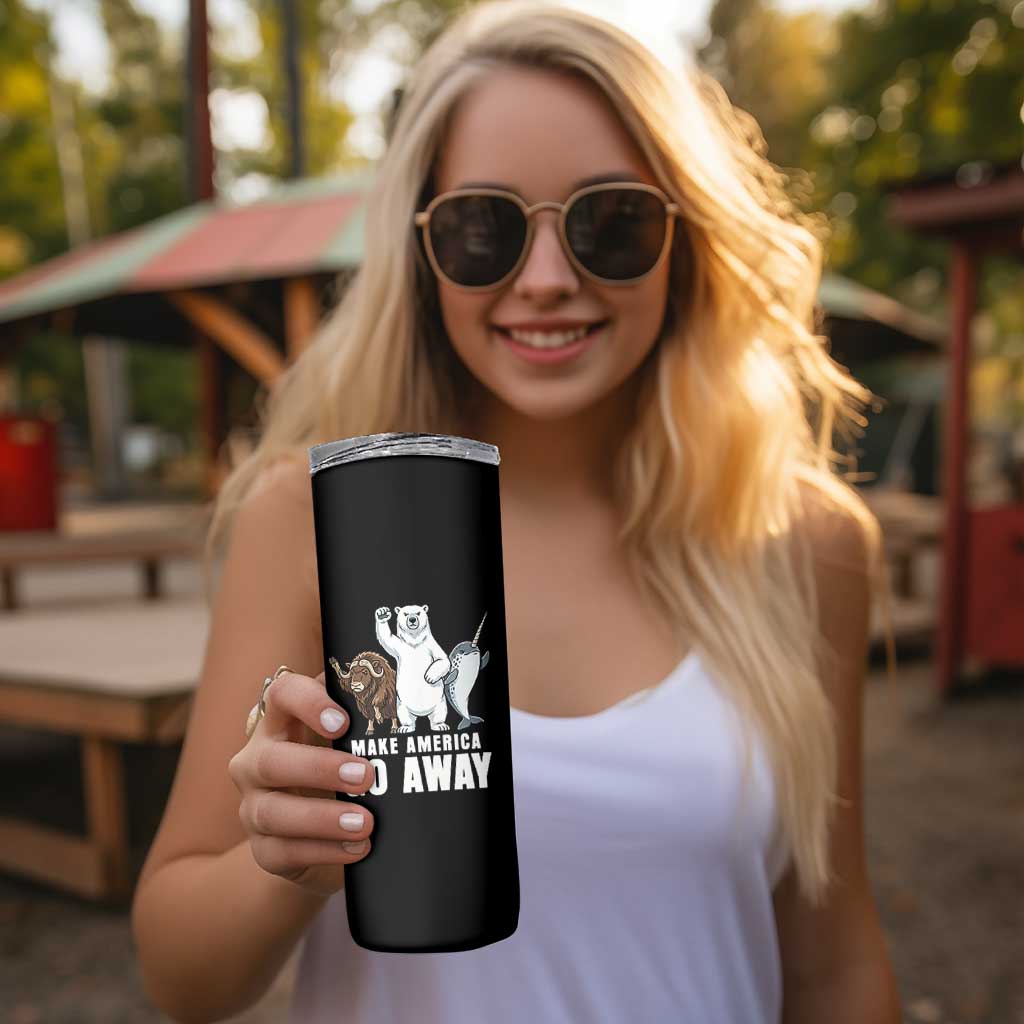 Funny Make America Go Away Skinny Tumbler Anti Authoritarian Political Gag Gift
